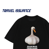 TRAVEL T恤夏 趣味创意设计感印花宽松高街短袖 ISSUANCE 蒜不了鸭