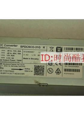 非实价议价议价议价询价341-0465-01 SPDCSCO-31G 750W电源C4KX-P
