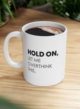 HOLD ON 让我思考一下幽默有趣创意英文陶瓷陶瓷马克杯杯子礼物杯