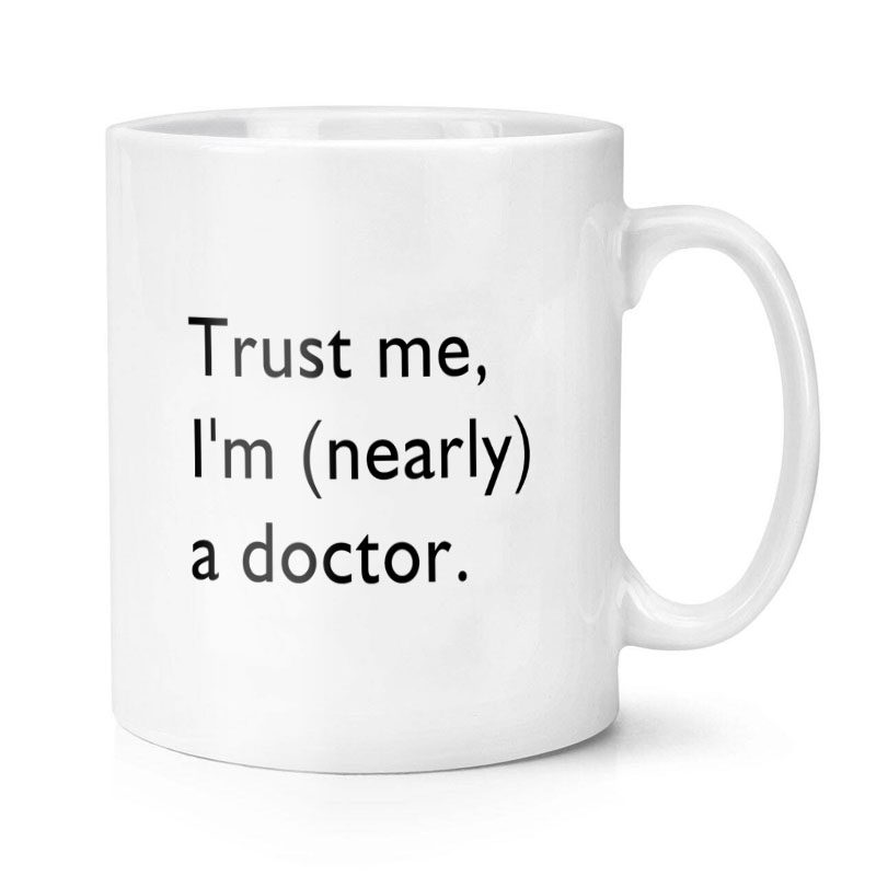 Trust Me_ I_m Nearly A Doctor 听医生话 陶瓷马克杯水杯杯子