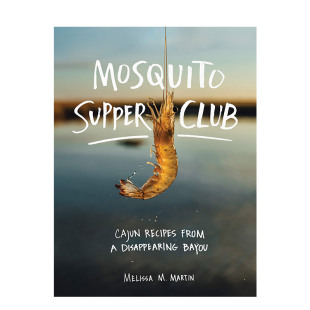 Supper Club 料理英文原版 现货 图书籍进口正版 美式 Mosquito Cajun卡津食谱 蚊子晚餐俱乐部