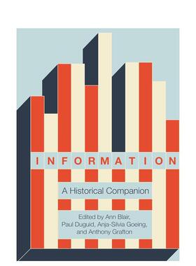 【预售】信息的历史 Information: A Historical Companion 英文进口原版人文历史图书Ann Blair  Paul Duguid  Anja-Silvia Goei