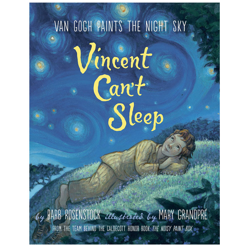 【预售】Vincent Can’t Sleep: Van Gogh Paints the Night Sky，文森特无睡不着:梵高画了夜空