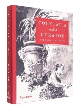 【现货】与策展人共饮鸡尾酒：弗利克美术馆 Cocktails with a Curator: The Frick Collection 英文进口原版艺术画册画集Rizzoli