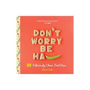 【现货】 Don't Worry, Be Ha-PEA: 101 Deliciously Clever Food Puns 不要担心，要快乐：101个食物双关语 英文原版英文原版图书