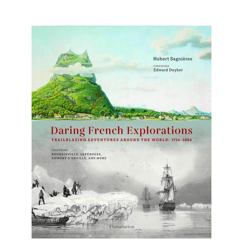 【预售】法国探险家:开拓性的环球探险 Daring French Explorations Trailblazing Adventures Around Th 原版英文