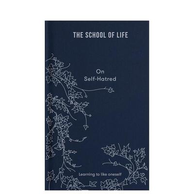 【预售】论自我憎恨 On Self-Hatred 英文进口原版生活图书 The School of Life外文正版