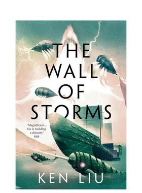 【预售】蒲公英王朝2 风暴之墙 THE WALL OF STORMS (Dandelion Dynasty 2) 英文进口原版文学小说外文图书 Ken Liu外文图书