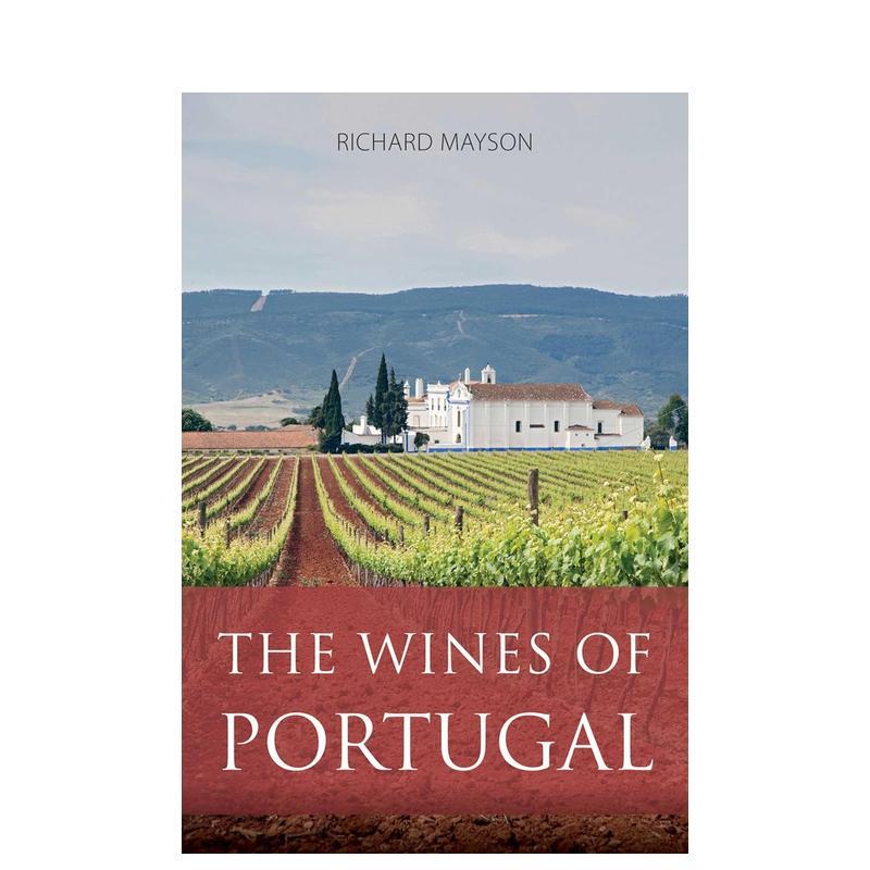 【预售】葡萄牙葡萄酒The Wines of Portugal 英文进口原版生活餐饮美食图书Richard Mayson, Louis Roederer International Wine