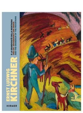 【预售】Ernst Ludwig Kirchner and the Grandeur of Mountains恩斯特·路德维希·基什内尔:《贝热和山的宏伟》 英文进口艺术画