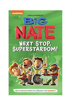 【预售】捣蛋王大内特：下一站,超级明星！（卷3）Big Nate: Next Stop, Superstardom! (Volume 3)英文进口原版儿童漫画图书3-6岁