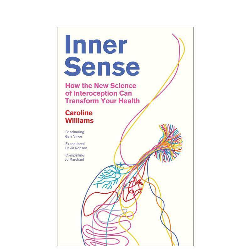 【预售】内在感知：内感新科学如何改变你的健康（平装） Inner Sense 英文进口原版社会科学图书Caroline Williams外文