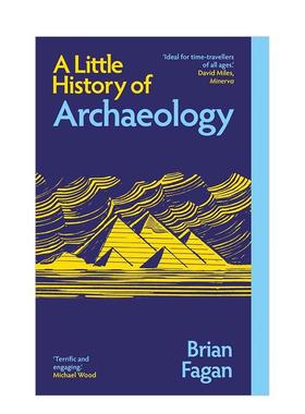 【现货】耶鲁考古学小史（新版） 【Little Histories】A Little History of Archaeology 英文进口原版社会科学图书 Brian Fagan