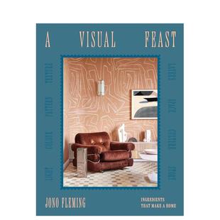 要素 Fleming 生活图书Jono That 预售 视觉盛宴：构成家 Make Visual 英文进口原版 Feast Home Ingredients