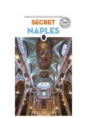 【现货】隐秘指南：那不勒斯 Secret Naples 英文进口原版旅行图书Valerio Grimaldi & Maria Franchini外文