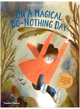 【现货】On a Magical Do-Noing Day  英文原版图书籍进口正版 儿童艺术绘本 Alemagna Beatrice