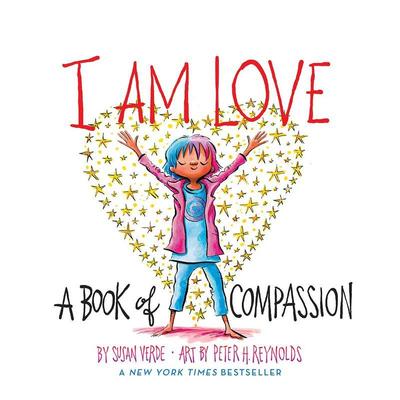 【现货】【成长能量】爱的宣言：同情力启蒙 I Am Love: A Book of Compassion 英文进口原版儿童绘本图书 SEL启蒙 Susan Verde