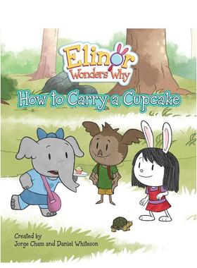 【预售】【好奇的埃莉诺】如何携带杯子蛋糕 Elinor Wonders Why: How to Carry a Cupcake 英文进口原版儿童漫画Cham  Jorge外文