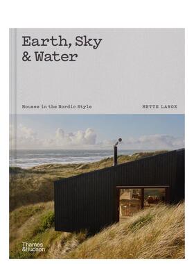 【现货】大地/天空/水域：北欧风住宅 Earth， Sky & Water?:?Houses in the Nordic Style 英文进口原版建筑设计图书