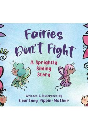 【预售】仙女不打架Fairies Don't Fight英文进口原版图书儿童绘本Courtney Pippin-Mathur3-6岁