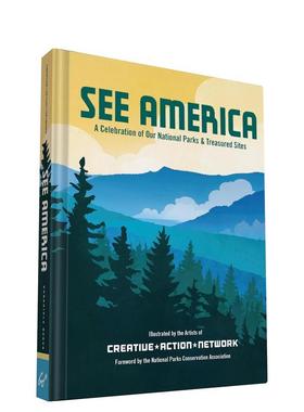 【预售】See America: A Celebration of Our National Parks & Treasured Sites看见美国 英文进口原版青少年读物儿童图书 Creat