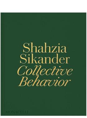 【预售】沙兹亚·西莰达：集体行为 Shahzia Sikander: Collective Behavior 英文进口原版艺术画册画集The Monacelli Press