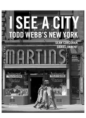 【现货】I See a City: Todd Webb‘s New York 所见城市：托德·韦伯 英文原版进口正版 摄影作品集 Sean Corcoran Daniel Okrent