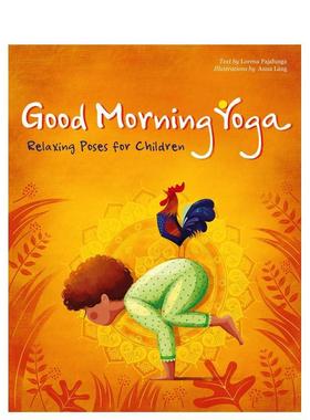 【预售】早安瑜伽：儿童放松体位指南 Good Morning Yoga :Relaxing Poses for Children英文进口原版儿童绘本图书Lorena Pajalun