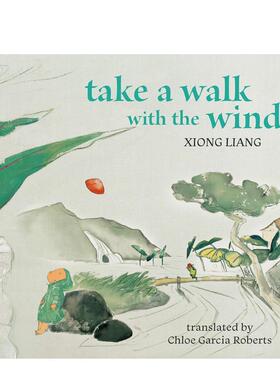 【现货】与风同行 Take a Walk with the Wind英文进口原版儿童绘本图书Xiong Liang