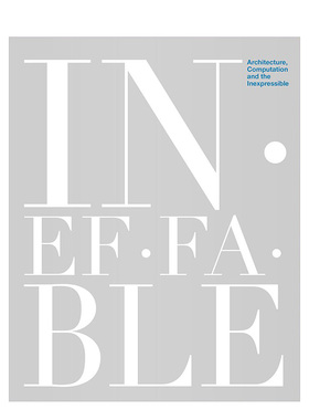 【现货】 Ineffable:Architecture,Computation 不可思议的建筑计算设计英文原版图书籍进口正版