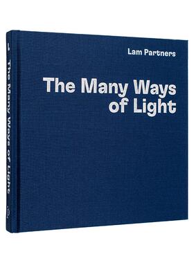 【预售】【翰德图书】Lam Partners: The Many Ways of Light，Lam Partners：建筑照明项目 英文原版图书籍进口正版 建筑