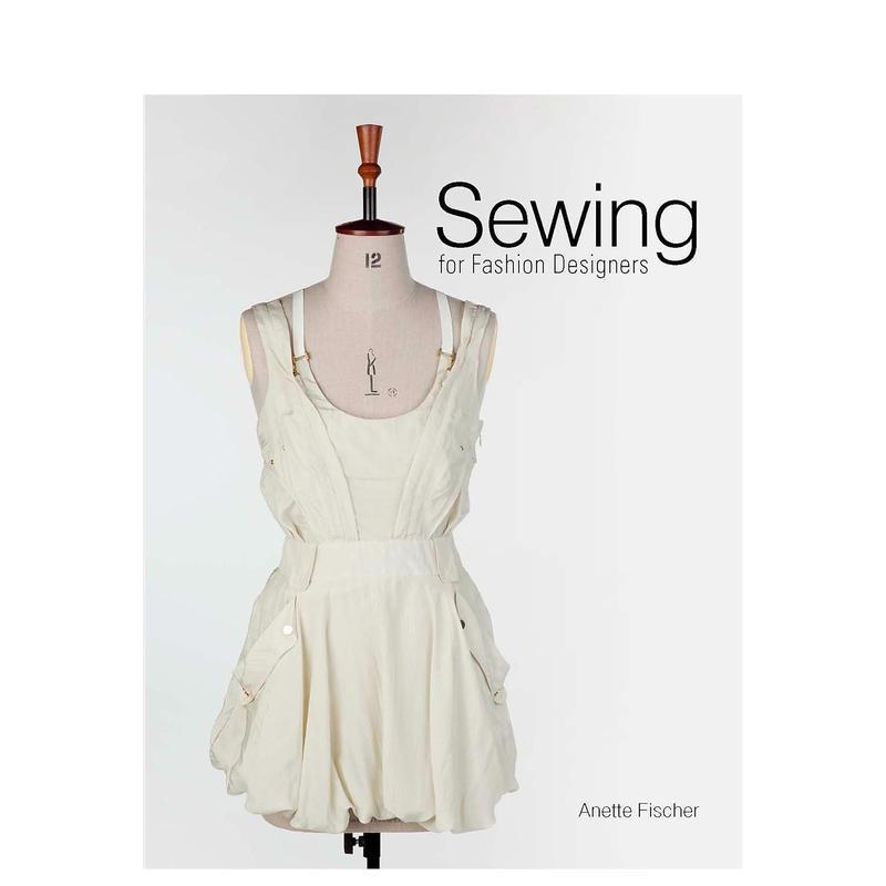 【预售】Sewing for Fashion Designers 时装设计师的缝纫方法 服装设计图解 英文原版图书籍进口正版 Anette FischerAnette Fisc