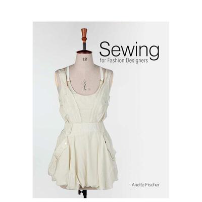 【预售】Sewing for Fashion Designers 时装设计师的缝纫方法 服装设计图解 英文原版图书籍进口正版 Anette FischerAnette Fisc