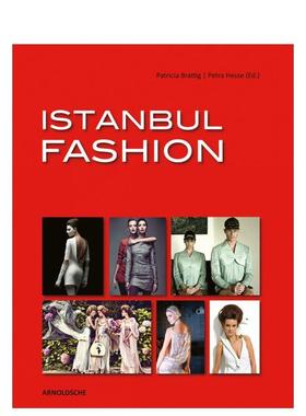 【预售】伊斯坦布尔时尚ISTANBUL FASHION 英文进口原版时尚图书Petra Hesse外文正版