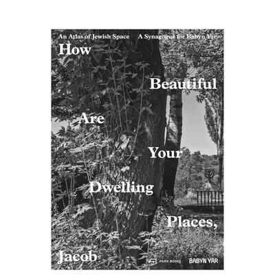 【预售】雅各布啊，你的居所何其美丽 How Beautiful are Your Dwelling Places， Jacob 英文进口原版建筑设计图书Robert Jan va
