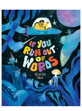 【现货】【澳大利亚插画师Felicita Sala】假如你感到词穷 If You Run Out of Words 英文进口原版儿童绘本