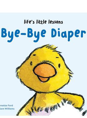 【预售】【生活小课堂】尿布拜拜 【Life's Little Lessons】Bye-Bye Diaper 进口原版英文儿童绘本3岁-6岁Bernette Ford  Sam Wi