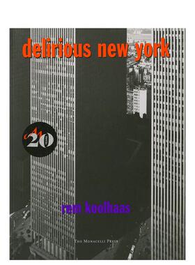 【预售】疯狂的纽约：曼哈顿宣言 Delirious New York: A Retroactive Manifesto for Manhattan 原版英文小说