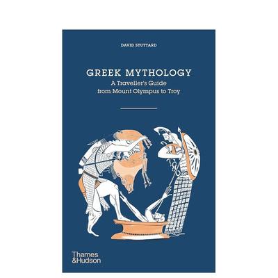 【预售】希腊神话：从奥林匹斯山到特洛伊的旅行的指南 Greek Mythology: A Traveller's Guide fro 英文进口原版人文历史图书籍D