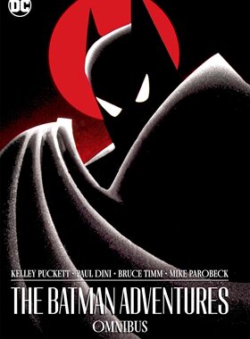 【现货】蝙蝠侠历险记选集 The Batman Adventures Omnibus 英文进口原版漫画 Kelley Puckett