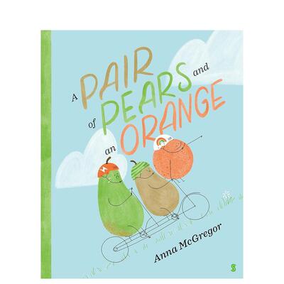 【预售】两个梨子和一个橘子【Anna McGregor】A Pair of Pears and an Orange英文儿童图书籍进口原版Scribe3-6岁