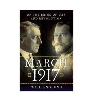 【现货】1917年3月：在战争和革命的边缘 March 1917: On the Brink of War and Revolution 英文进口原版人文历史图书Will Englu