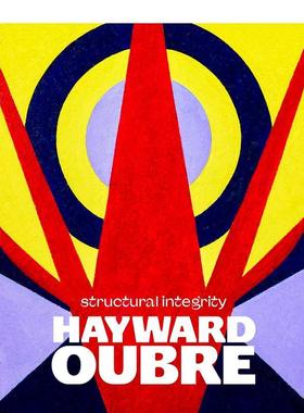 【预售】海沃德·乌布雷：结构完整性 Hayward Oubre : Structural Integrity 英文进口原版艺术画册画集D Giles Ltd外文图书