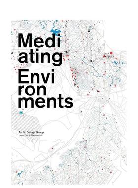 【预售】Arctic Cities + Mediated Environments北极城市+调解环境 英文进口原版建筑设计图书 Leena Cho?and?Matthew Jull