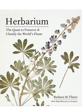 【预售】Herbarium: The Quest to Preserve and Classify the World’s Plants植物标本室:对世界植物的保存和分类的探索英文