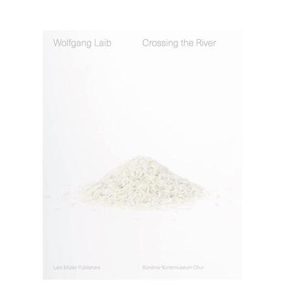 【现货】沃尔夫冈·莱伯：过河（装置艺术作品） 【Wolfgang Laib】Crossing the River 英文进口原版艺术画册画集Lars Muller Pu