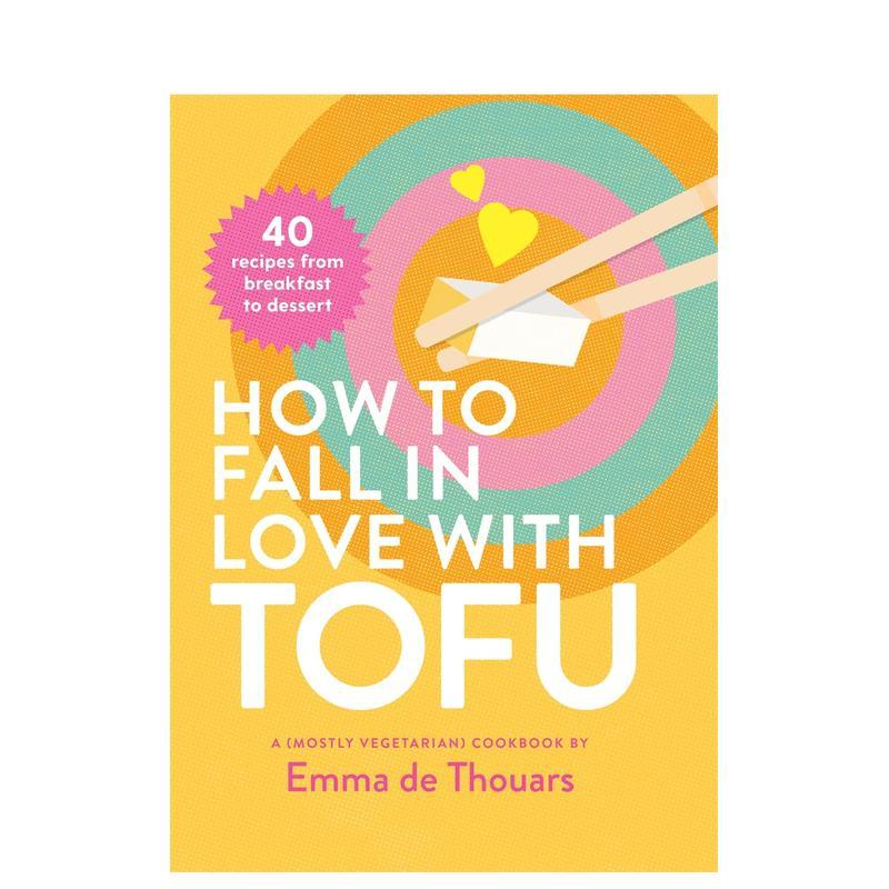 【预售】如何爱上豆腐：从早餐到甜点的 40 种食谱How to Fall in Love with Tofu: 40 recipes from breakfast to dessert 英文进