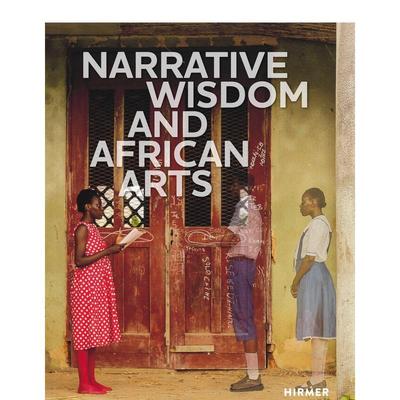 【预售】叙事智慧与非洲艺术 Narrative Wisdom And African Arts 英文进口原版艺术画册画集 外文正版书籍