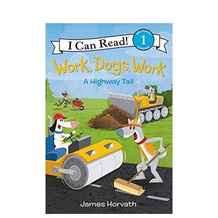Dogs 工作 Horvath 现货 儿童分阶阅读 图书籍进口正版 Work 英文原版 狗