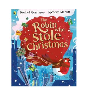 Christmas英文进口原版 预售 Who 图书儿童绘本Rachel Merritt3 罗宾The Richard 偷走圣诞节 6岁 Robin Morrisroe Stole
